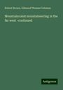 Robert Brown: Mountains and mountaineering in the far west -continued, Buch