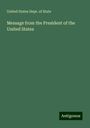 United States Dept. Of State: Message from the President of the United States, Buch