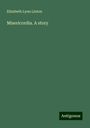 Elizabeth Lynn Linton: Misericordia. A story, Buch