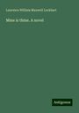 Laurence William Maxwell Lockhart: Mine is thine. A novel, Buch