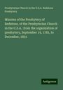 Presbyterian Church in the U. S. A. Redstone Presbytery: Minutes of the Presbytery of Redstone, of the Presbyterian Church in the U.S.A.: from the organization of presbytery, September 19, 1781, to December, 1831, Buch