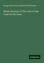 George Titus Ferris: Minnie Herman; or The curse of rum. A tale for the times, Buch