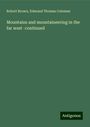 Robert Brown: Mountains and mountaineering in the far west -continued, Buch