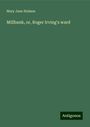 Mary Jane Holmes: Millbank, or, Roger Irving's ward, Buch