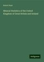 Robert Hunt: Mineral Statistics of the United Kingdom of Great Britain and Ireland, Buch