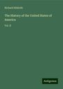 Richard Hildreth: The History of the United States of America, Buch