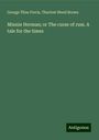 George Titus Ferris: Minnie Herman; or The curse of rum. A tale for the times, Buch