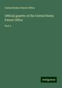 United States Patent Office: Official gazette of the United States Patent Office, Buch