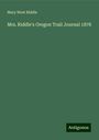 Mary West Riddle: Mrs. Riddle's Oregon Trail Journal 1878, Buch