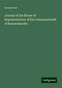 Anonymous: Journal of the House of Representatives of the Commonwealth of Massachusetts, Buch