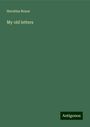 Horatius Bonar: My old letters, Buch