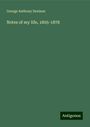 George Anthony Denison: Notes of my life, 1805-1878, Buch