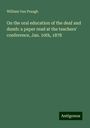 William van Praagh: On the oral education of the deaf and dumb: a paper read at the teachers' conference, Jan. 10th, 1878, Buch