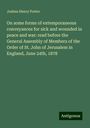 Joshua Henry Porter: On some forms of extemporaneous conveyances for sick and wounded in peace and war: read before the General Assembly of Members of the Order of St. John of Jerusalem in England, June 24th, 1878, Buch