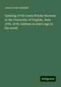 James Cocke Southall: Opening of the Lewis Brooks museum at the University of Virginia, June 27th, 1878. Address on man's age in the world, Buch