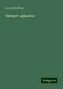 Jeremy Bentham: Theory of Legislation, Buch