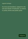 Augustin Gattinger: On trees and shrubbery: adapted to the soil and climate of Nashville, in relation to yards, streets and public parks, Buch