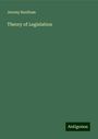 Jeremy Bentham: Theory of Legislation, Buch