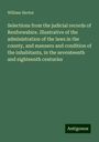 William Hector: Selections from the judicial records of Renfrewshire. Illustrative of the administration of the laws in the county, and manners and condition of the inhabitants, in the seventeenth and eighteenth centuries, Buch