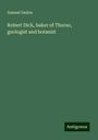 Samuel Smiles: Robert Dick, baker of Thurso, geologist and botanist, Buch