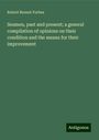 Robert Bennet Forbes: Seamen, past and present; a general compilation of opinions on their condition and the means for their improvement, Buch