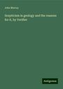 John Murray: Scepticism in geology and the reasons for it, by Verifier, Buch