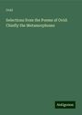 Ovid: Selections from the Poems of Ovid: Chiefly the Metamorphoses, Buch