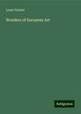 Louis Viardot: Wonders of European Art, Buch