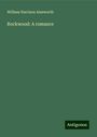 William Harrison Ainsworth: Rockwood: A romance, Buch