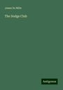 James De Mille: The Dodge Club, Buch