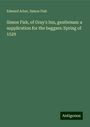 Edward Arber: Simon Fish, of Gray's Inn, gentleman: a supplication for the beggars: Spring of 1529, Buch