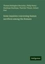 Thomas Babington Macaulay: Some inquiries concerning human sacrifices among the Romans, Buch