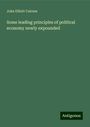 John Elliott Cairnes: Some leading principles of political economy newly expounded, Buch