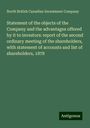 North British Canadian Investment Company: Statement of the objects of the Company and the advantages offered by it to investors: report of the second ordinary meeting of the shareholders, with statement of accounts and list of shareholders, 1878, Buch