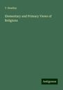 T. Headley: Elementary and Primary Views of Religions, Buch