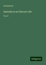 Anonymous: Episodes in an Obscure Life, Buch