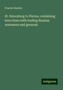 Francis Stanley: St. Petersburg to Plevna, containing interviews with leading Russian statesmen and generals, Buch