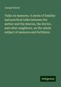 Joseph Harris: Talks on manures. A series of familiar and practical talks between the author and the deacon, the doctor, and other neighbors, on the whole subject of manures and fertilizers, Buch