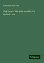 Fessenden Nott Otis: Stricture of the male urethra: its radical cure, Buch