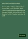 Royal College Of Surgeons Of England: Speech of the Duke of Richmond and Gordon, K.G., Lord President of the Council, on presenting the Contagious Diseases Animals Bill: delivered in the House of Lords, Tuesday, February 12, 1878, Buch