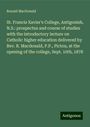 Ronald Macdonald: St. Francis Xavier's College, Antigonish, N.S.: prospectus and course of studies with the introductory lecture on Catholic higher education delivered by Rev. R. Macdonald, P.P., Pictou, at the opening of the college, Sept. 10th, 1878, Buch