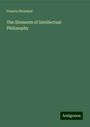 Francis Wayland: The Elements of Intellectual Philosophy, Buch