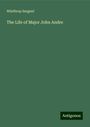 Winthrop Sargent: The Life of Major John Andre, Buch