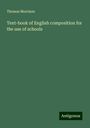 Thomas Morrison: Text-book of English composition for the use of schools, Buch