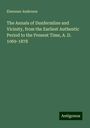 Ebeneser Anderson: The Annals of Dunfermline and Vicinity, from the Earliest Authentic Period to the Present Time, A. D. 1069-1878, Buch