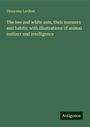 Dionysius Lardner: The bee and white ants, their manners and habits; with illustrations of animal instinct and intelligence, Buch