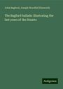 John Bagford: The Bagford ballads: illustrating the last years of the Stuarts, Buch