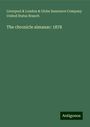 Liverpool Branch & London & Globe Insurance Company United States: The chronicle almanac: 1878, Buch