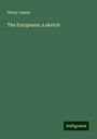 Henry James: The Europeans: a sketch, Buch