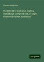 Timothy Field Allen: The Effects of lead upon healthy individuals: Compiled and Arranged from 592 Selected Authorities, Buch